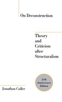 On Deconstruction - Culler, Jonathan