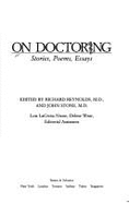 On Doctoring: Stories, Poems, Essays