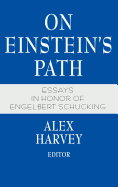 On Einstein's Path: Essays in Honor of Engelbert Schucking