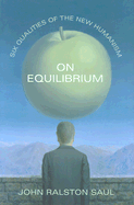 On Equilibrium: Six Qualities of the New Humanism