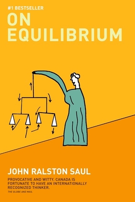 On Equilibrium - Saul, John Ralston