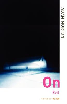On Evil - Morton, Adam