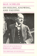 On Feeling, Knowing, and Valuing: Selected Writings