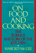 On Food and Cooking: The Science and Lore of the Kitchen