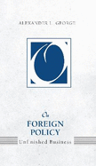 On Foreign Policy: Unfinished Business