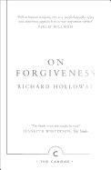 On Forgiveness: How Can We Forgive the Unforgivable?