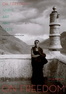 On Freedom: Spirit, Art, and State