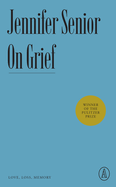 On Grief: Love, Loss, Memory