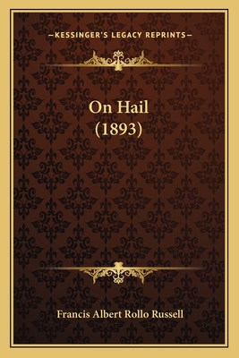 On Hail (1893) - Russell, Francis Albert Rollo