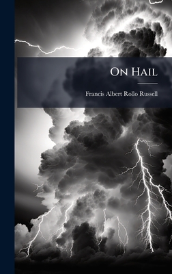 On Hail - Russell, Francis Albert Rollo