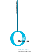 On Harper Lee: Essays and Reflections