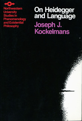 On Heidegger and Language - Kockelmans, Joseph J (Translated by)