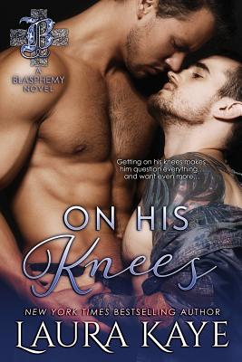On His Knees - Kaye, Laura