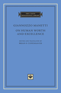 On Human Worth and Excellence