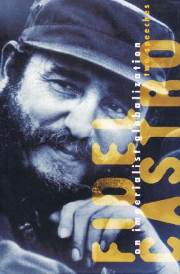 On Imperialist Globalization - Castro, Fidel