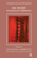 On Incest: Psychoanalytic Perspectives