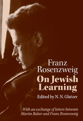 On Jewish Learning - Rosenzweig, Franz, and Texier, Catherine (Foreword by)