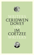 On JM Coetzee: Writers on Writers