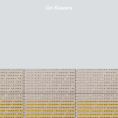 On Kawara - Rales, Emily Wei (Introduction by), and Reeve, Anne (Editor), and Nemerov, Ali (Editor)