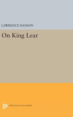 On King Lear - Danson, Lawrence (Editor)