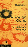 On Language Change: The Invisible Hand in Language