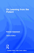 On Learning from the Patient
