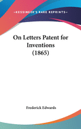 On Letters Patent for Inventions (1865)