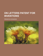 On Letters Patent for Inventions