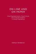 On Line and on Paper: Visual Representations, Visual Culture, and Computer Graphics in Design Engineering