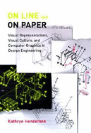 On Line and on Paper: Visual Representations, Visual Culture, and Computer Graphics in Design Engineering