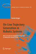 On-Line Trajectory Generation in Robotic Systems: Basic Concepts for Instantaneous Reactions to Unforeseen (Sensor) Events