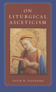 On Liturgical Asceticism