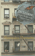 On Looking: Eleven Walks with Expert Eyes