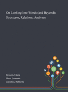On Looking Into Words (and Beyond): Structures, Relations, Analyses
