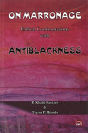 On Marronage: Ethical Confrontations with Antiblackness