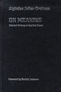 On meaning : selected writings in semiotic theory