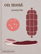 On Meat: Modern Recipes for the Home Kitchen