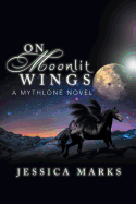 On Moonlit Wings: A Mythlone Novel