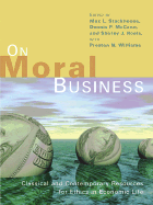 On Moral Business: Classical and Contemporary Resources for Ethics in Economic Life