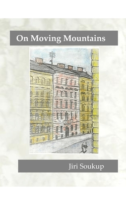 On Moving Mountains - Soukup, Jiri