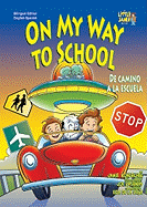 On My Way to School/de Camino a la Escuela