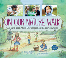 On Our Nature Walk: Our First Talk about Our Impact on the Environment
