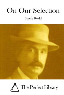 On Our Selection - The Perfect Library (Editor), and Rudd, Steele