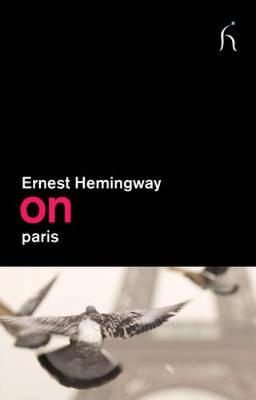 On Paris - Hemingway, Ernest