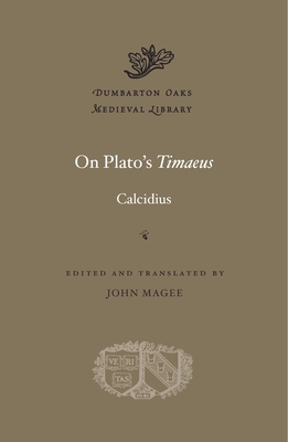 On Plato's Timaeus - Calcidius, and Magee, John (Translated by)