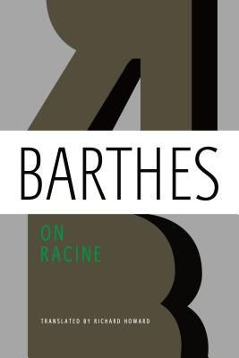 On Racine - Barthes, Roland, and Howard, Richard (Translated by)