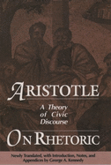 On Rhetoric: A Theory of Civic Discourse