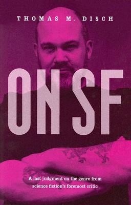 On SF - Disch, Thomas M