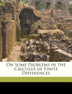 On Some Problems in the Calculus of Finite Differences