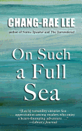 On Such a Full Sea